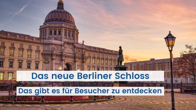 Das Berliner Schloss mit dem Humboldt Forum