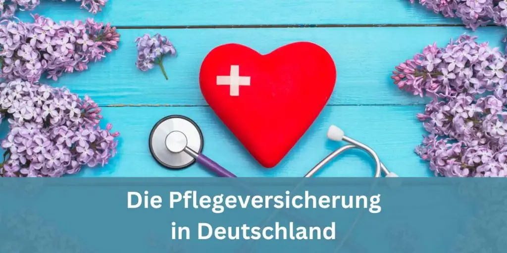 Pflegeversicherung und Pflegeleistungen