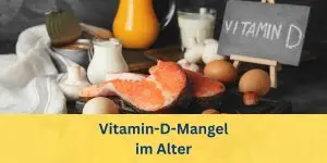 Vitamin D Mangel im Alter